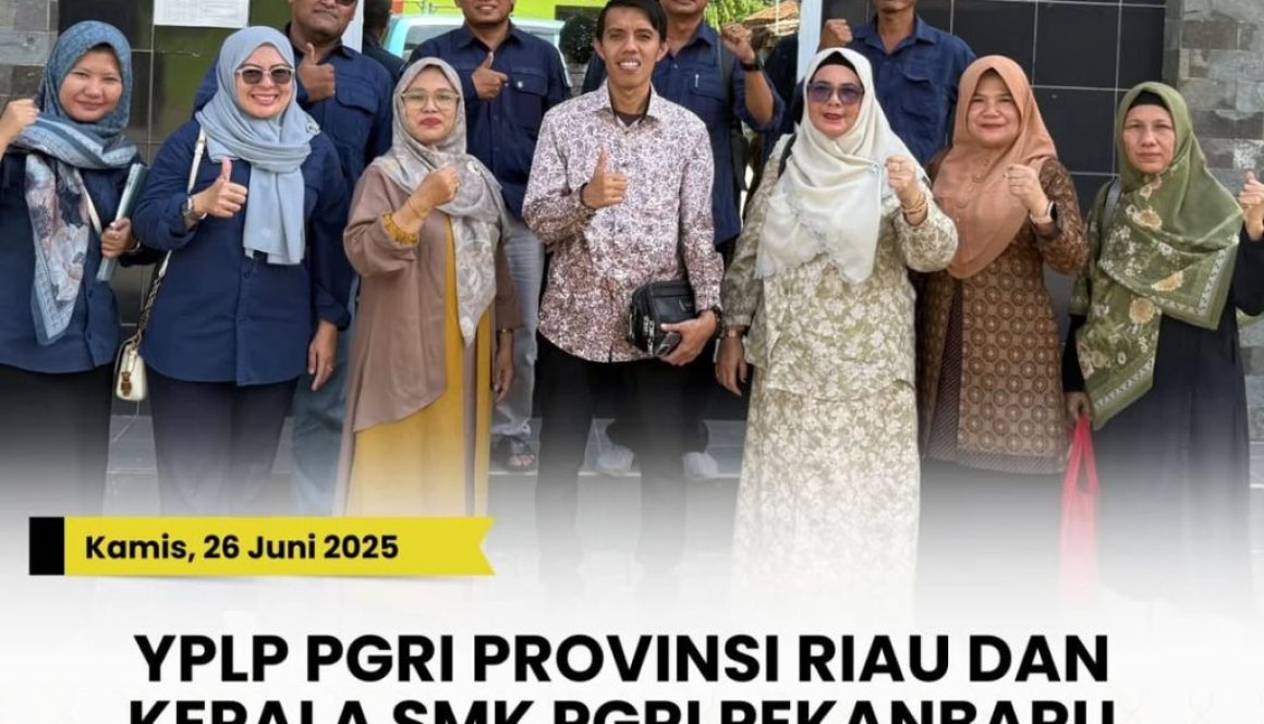 -- Kamis, 25 Juni 2025YPLP PGRI PROVINSI RIAU DAN KEPALA SMK PGRI PEKANBARU LAKUKAN KUNJUNGAN S