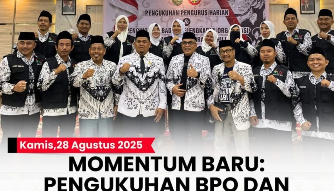 -- Kamis, 28 Agustus 2025MOMENTUM BARU- PENGUKUHAN BPO DAN PELANTIKAN BKO PGRI INHIL MASA BAKTI