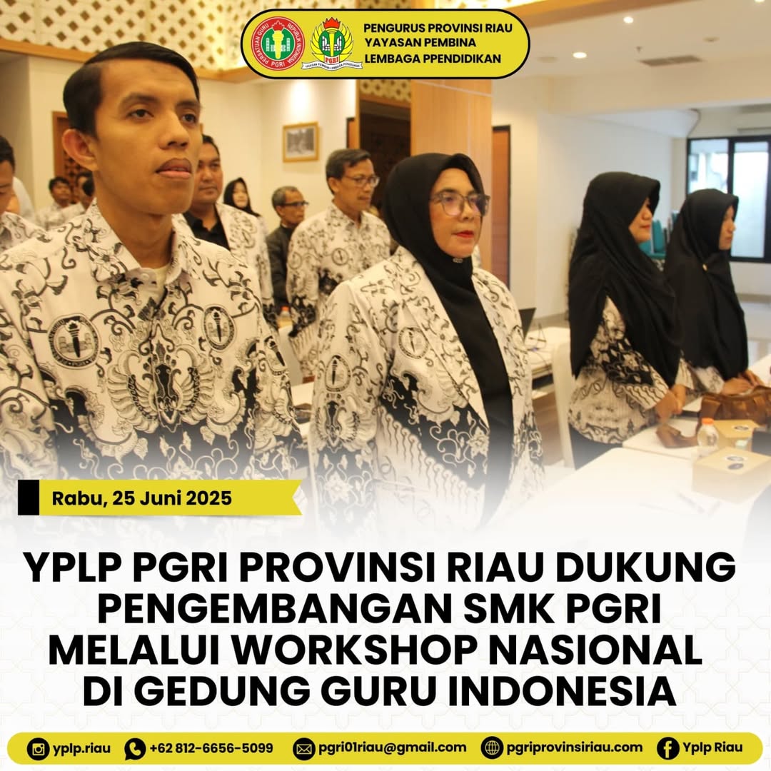 -- Rabu, 25 Juni 2025YPLP PGRI PROVINSI RIAU DUKUNG PENGEMBANGAN SMK PGRI MELALUI WORKSHOP NASI