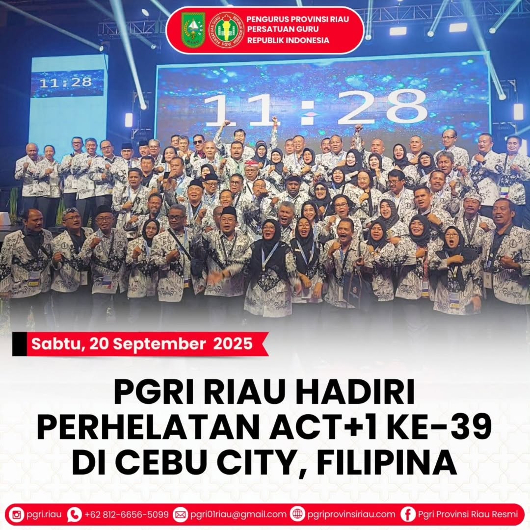 -- Sabtu, 20 September 2025PGRI RIAU HADIRI PERHELATAN ACT+1 KE-39 DI CEBU CITY, FILIPINACebu C