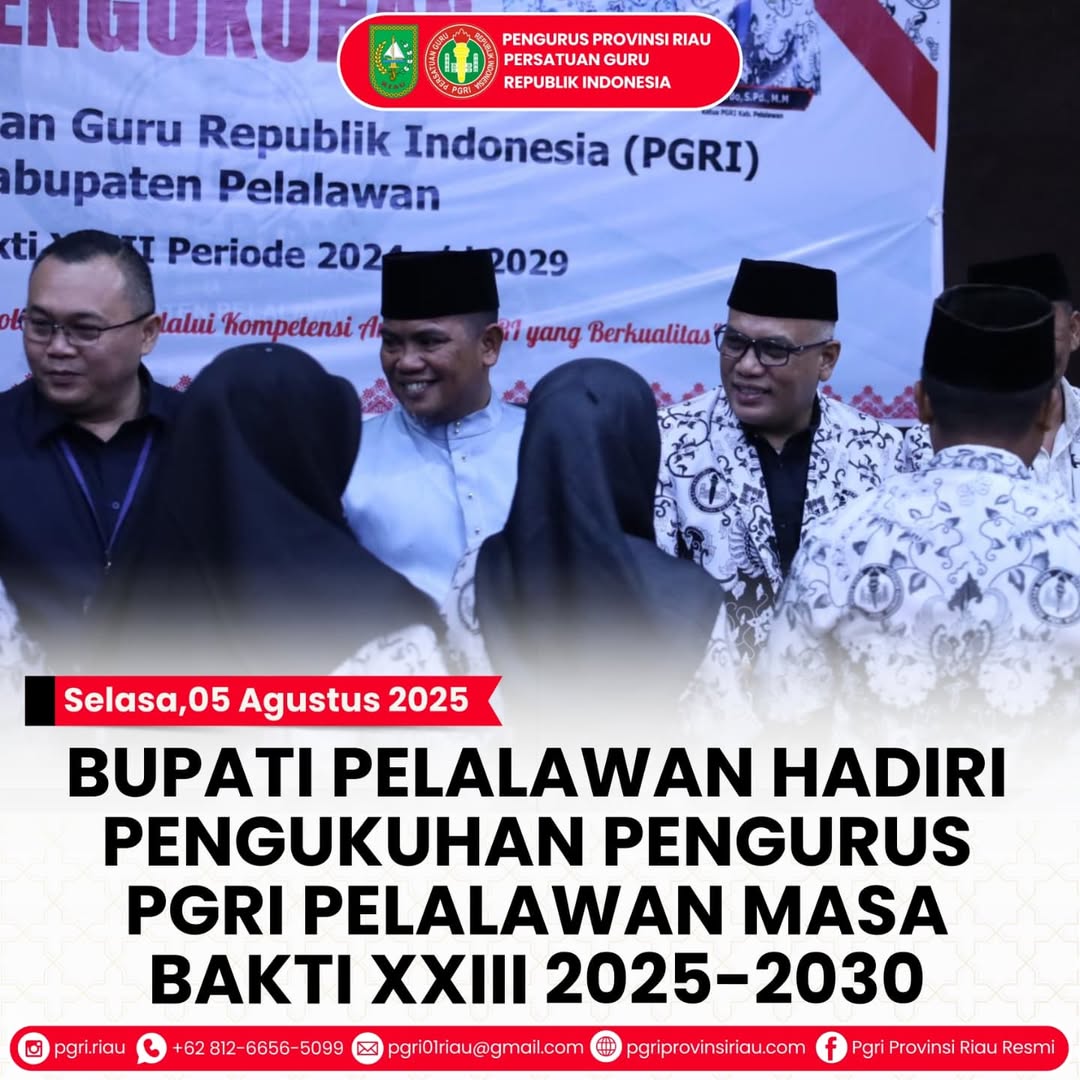 -- Selasa, 05 Agustus 2025BUPATI PELALAWAN HADIRI PENGUKUHAN PENGURUS PGRI PELALAWAN MASABAKTI
