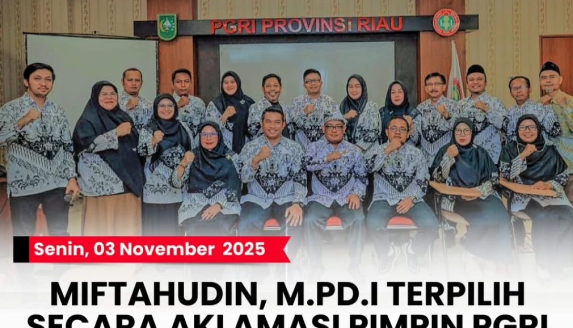 -- Senin, 03 November 2025MIFTAHUDIN, M.PD.I TERPILIH SECARA AKLAMASI PIMPIN PGRI KOTA PEKANBAR