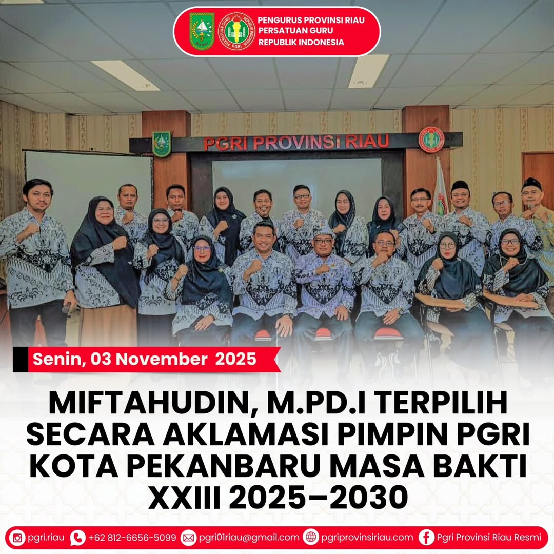 -- Senin, 03 November 2025MIFTAHUDIN, M.PD.I TERPILIH SECARA AKLAMASI PIMPIN PGRI KOTA PEKANBAR