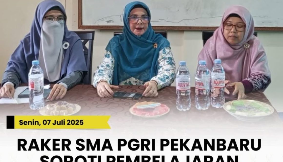 -- Senin, 07 Juli 2025RAKER SMA PGRI PEKANBARU SOROTI PEMBELAJARAN MENDALAM, AL, DAN PROFESIONA
