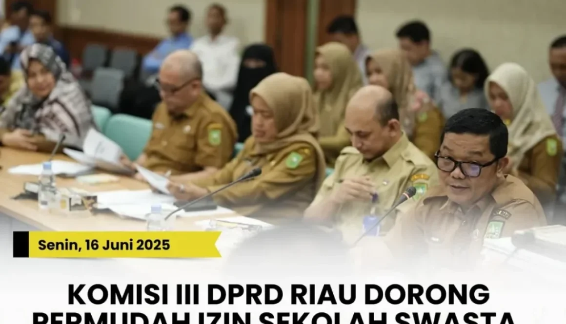 -- Senin, 16 Juni 2025KOMISI III DPRD RIAU DORONG TRANSPARANSI PPDB DAN KEADILAN BOSDA UNTUK SE